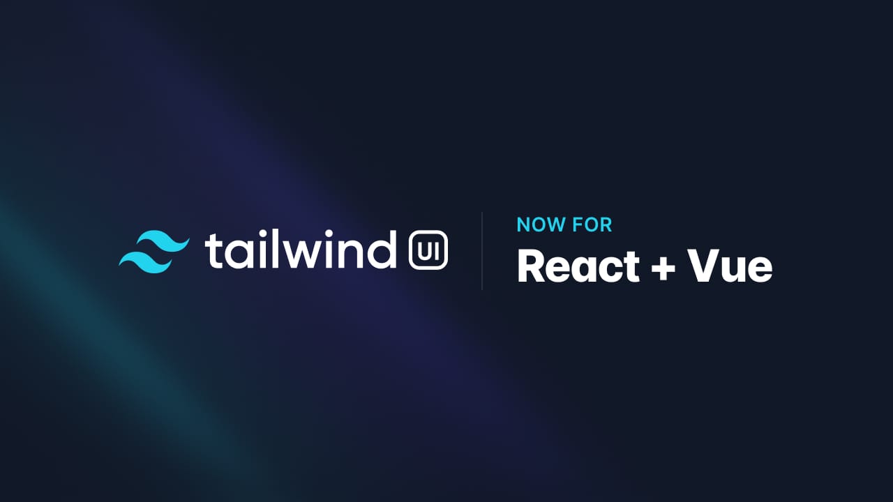 Tailwind UI: 이제 React와 Vue 지원